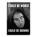 Young Frankenstein Inspired "Could Be Worse, Could Be Raining" Greeting Card