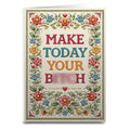 Make Today Your B--ch Card